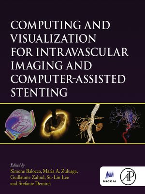 cover image of Computing and Visualization for Intravascular Imaging and Computer-Assisted Stenting